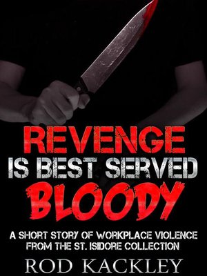 cover image of Revenge Is Best Served Bloody